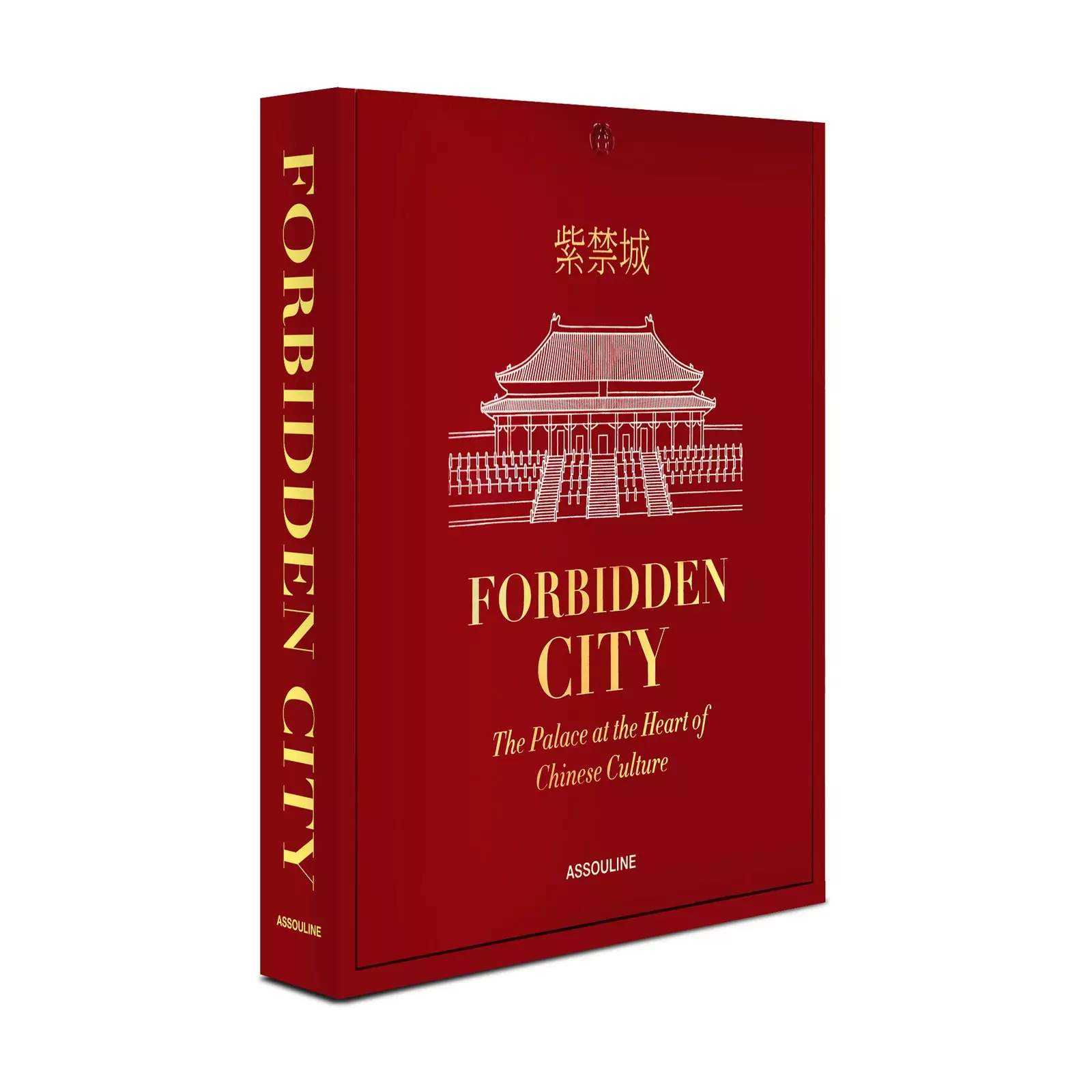 Forbidden City The Palace at the Heart of Chinese Culture