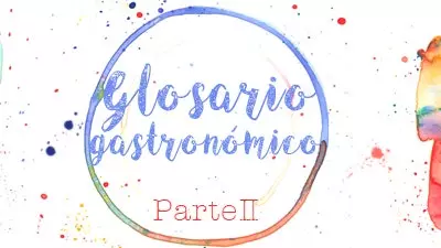 Gastronomesche Glossar, Deel II