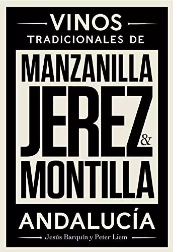 Jerez, Manzanilla & Montilla: Tradiční vína Andalusie.